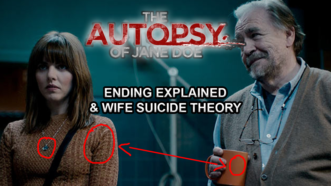 The Autopsy of Jane Doe Ending Explained and Suicide Film Theory