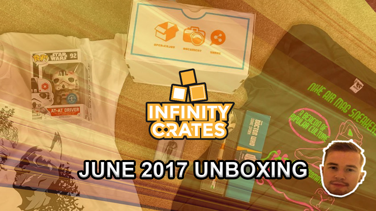 Infinity Crate July 2017 Unboxing And Review