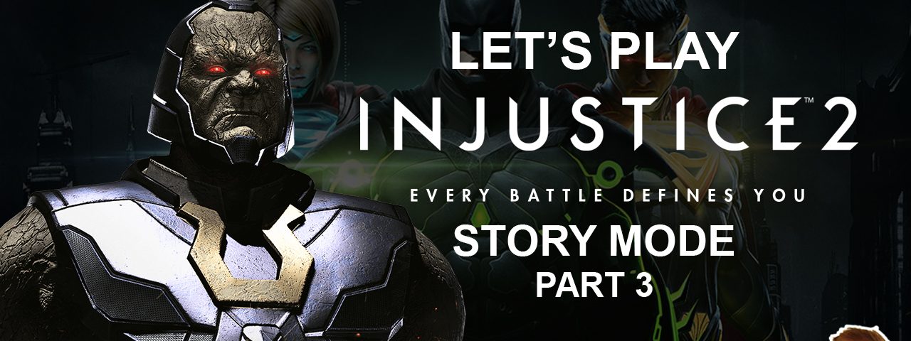 Injustice 2 Story Mode Playthrough