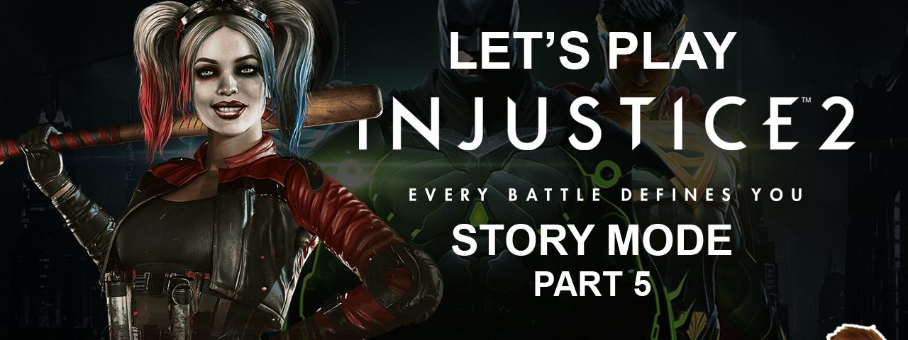 Injustice 2 Let's Play Part 5