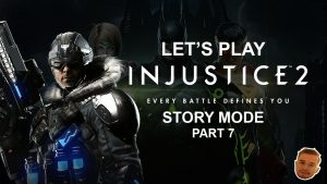 Let's Play Injustice 2 (Story Mode Playthrough) | Part 7 | Batman Ending