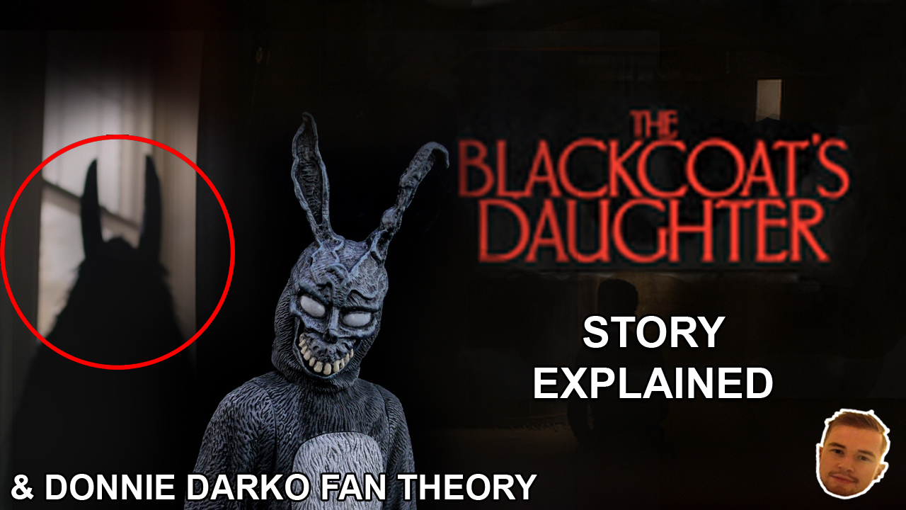 Blackcoats Daughter Explained And Donnie Darko Fan Theory