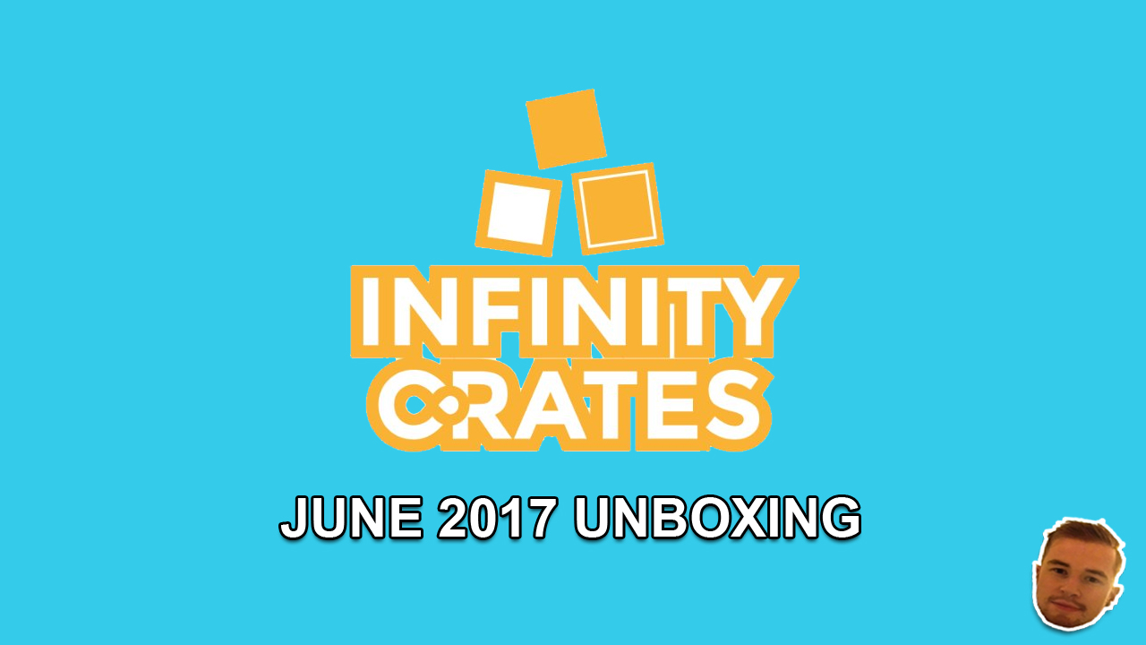 Infinity Crates June Unboxing Review 2017