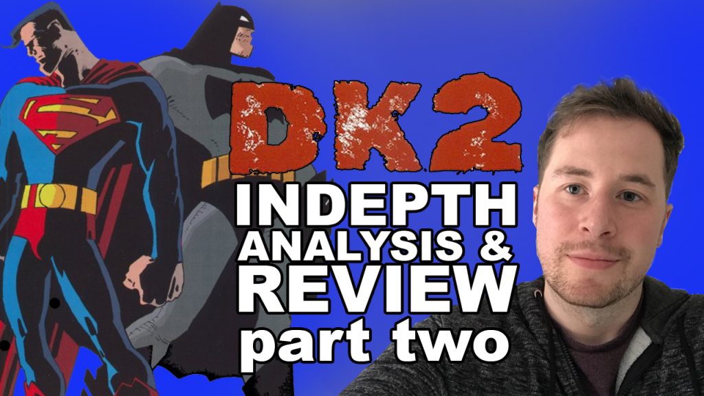 The Dark Knight Strikes Again Review and Indepth Analysis Part 2 By Deffinition as part of Road To DK3 The Master Race