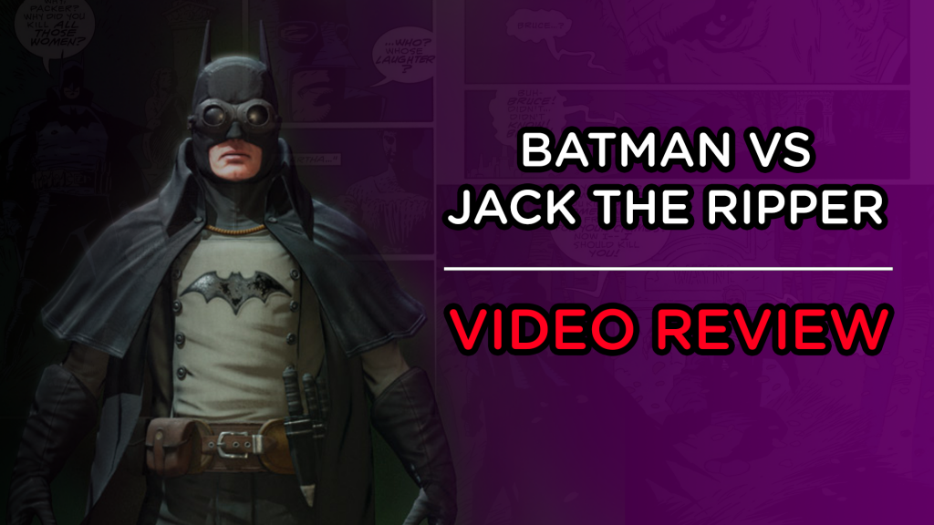 Batman Gotham By Gaslight Review and Video Analysis by Deffinition as part of the Animated DC Movie Graphic Novel Read Through
