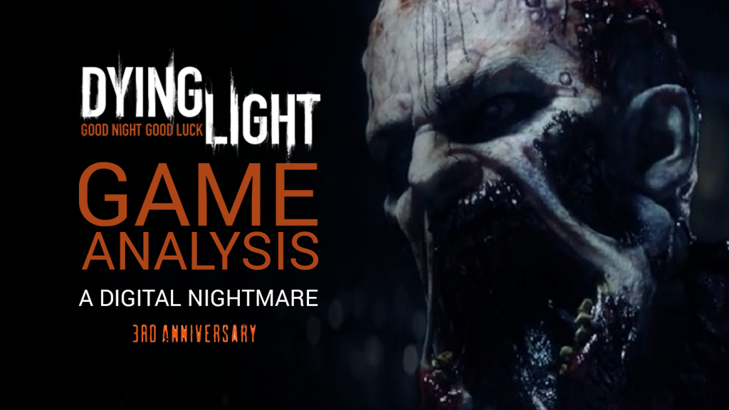 Dying Light: Game Analysis: A Digital Nightmare