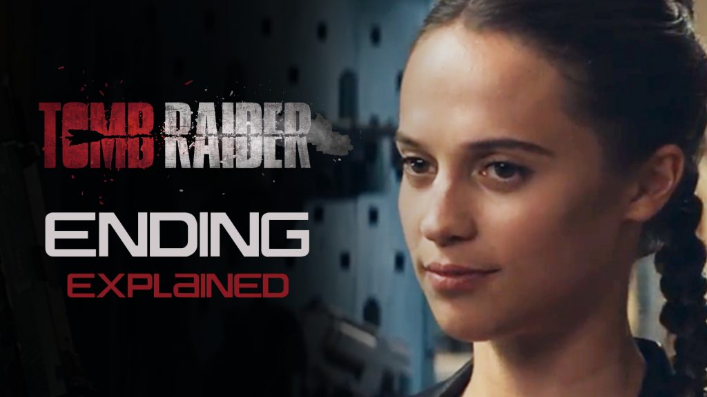 Tomb Raider Movie: Ending Explained