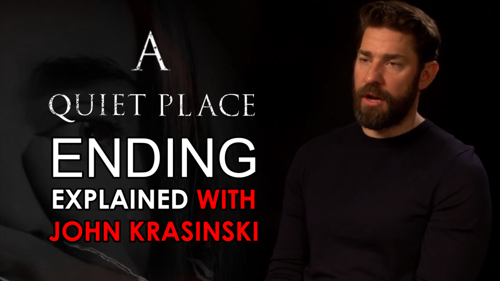 A Quiet Place Ending Explained With John Krasinski Full Spoilers