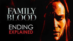 Family Blood Ending Explained I analyse and review the 2018 Netflix Blumhouse Movie Full Spoilers