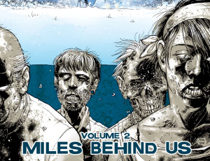 The Walking Dead Volume 2 Miles Behind Us Review and Analysis by Deffinition as part of my TWD Compedium Readthrough