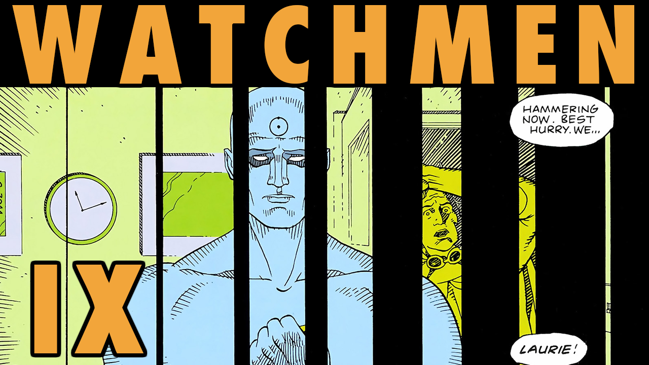 Watching The Watchmen Episode and issue 9 review by deffinition and tom kwei