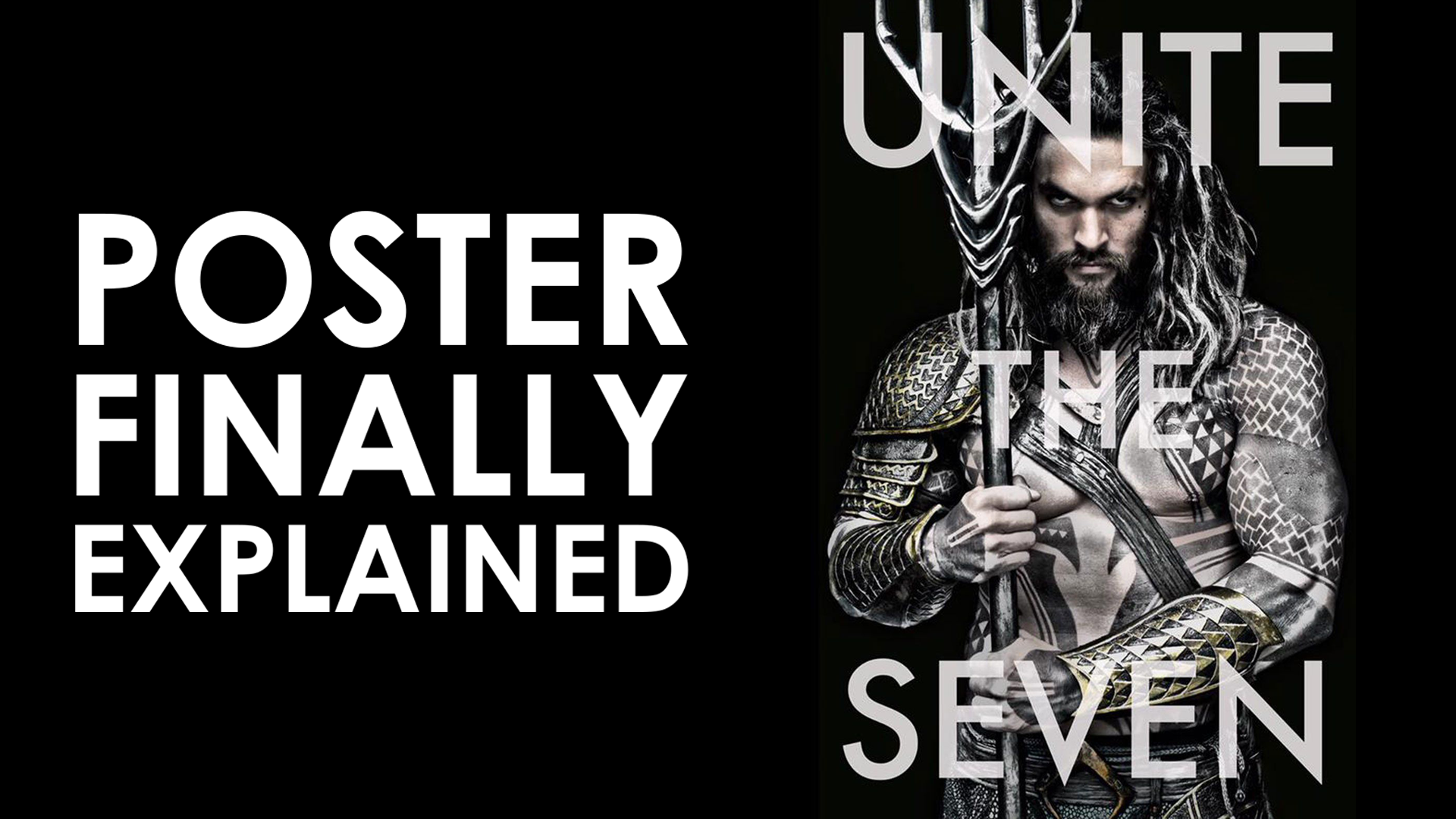 AQUAMAN UNITE THE SEVEN POSTER FINALLY EXPLAINED MOVIE TRAILER REVIEW TEASER AND FAN THEORY