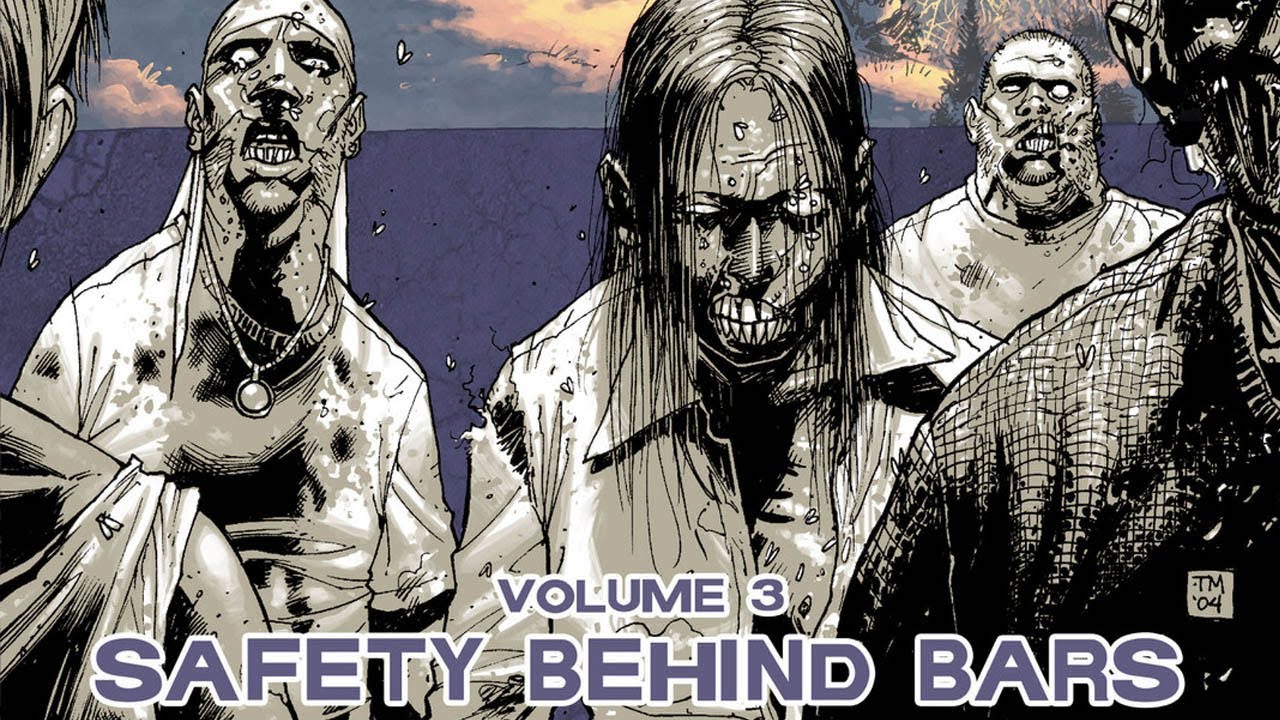 the walking dead volume 3 safety behind bars review by deffinition
