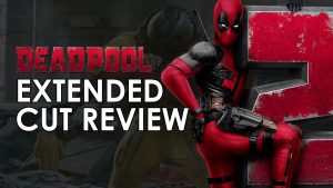 deadpool 2 super duper extended cut 4k 3d blu ray review analysis ending explained and post credits and deleted scene breakdown
