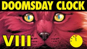 doomsday clock issue 8 review watching the watchmen podcast analysis by deffinition and tom kwei
