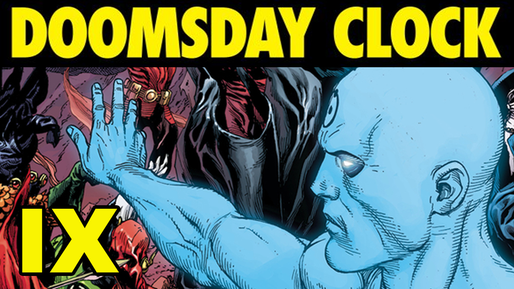 doomsday clock issue 9 crisis review watching the watchmen podcast analysis by deffinition and tom kwei